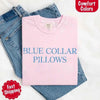 Blue Collar Wife/Girlfriend Comfort Colors Tee – Funny Women’s Shirt by Adorb Custom Tees