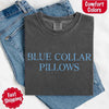 Blue Collar Wife/Girlfriend Comfort Colors Tee – Funny Women’s Shirt by Adorb Custom Tees
