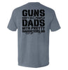 Guns Don't Dads With Daughters Do by Shield Republic