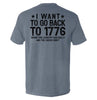 I Want To Go Back To 1776 by Shield Republic