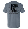 I Screw I Nut I Bolt by Shield Republic