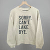 Sorry Can't Lake Bye by Ivy + Cloth
