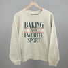 Baking Is My Favorite Sport by Ivy + Cloth