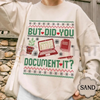 "But Did You Document It?" Ugly Christmas Sweatshirt by Dog Mom Hat