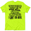 I Can't Do Both - Safety Yellow T-Shirt by Armed American Supply