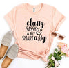 Classy Sassy And a Bit Smart Assy T-shirt by T-Shirt Crazed