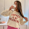 Coffee Is My Valentine by Ivy + Cloth