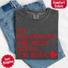 Comfort Colors Go Disappoint The Next Bitch T-Shirt by Adorb Custom Tees
