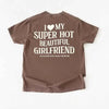 Comfort Colors I Love My Super Hot Beautiful Girlfriend Valentine’s T-Shirt by Adorb Custom Tees