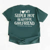 Comfort Colors I Love My Super Hot Beautiful Girlfriend Valentine’s T-Shirt by Adorb Custom Tees
