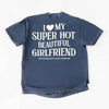 Comfort Colors I Love My Super Hot Beautiful Girlfriend Valentine’s T-Shirt by Adorb Custom Tees