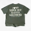 Comfort Colors I Love My Super Hot Beautiful Girlfriend Valentine’s T-Shirt by Adorb Custom Tees