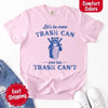 Comfort Colors Let’s Be More Trash Can Raccoon Funny T-Shirt by Adorb Custom Tees