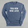 Yoga Now Wine Later by Ivy + Cloth