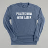 Pilates Now Wine Later by Ivy + Cloth