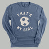 That's My Girl Soccer by Ivy + Cloth