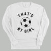 That's My Girl Soccer by Ivy + Cloth