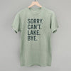 Sorry Can't Lake Bye by Ivy + Cloth