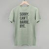 Sorry Can't Barre Bye by Ivy + Cloth