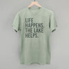 Life Happens. The Lake Helps. by Ivy + Cloth