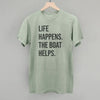 Life Happens The Boat Helps by Ivy + Cloth