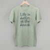 Life Is Better At The Beach by Ivy + Cloth