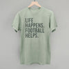 Life Happens. Football Helps. by Ivy + Cloth