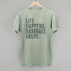 Life Happens. Baseball Helps. by Ivy + Cloth