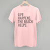 Life Happens. The Beach Helps. by Ivy + Cloth