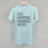 Life Happens. Baseball Helps. by Ivy + Cloth