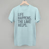 Life Happens. The Lake Helps. by Ivy + Cloth