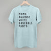 Moms Against White Baseball Pants by Ivy + Cloth