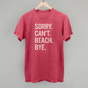 Sorry Can't Beach Bye by Ivy + Cloth