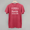 Tennis Is My Favorite Season by Ivy + Cloth