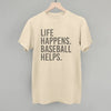 Life Happens. Baseball Helps. by Ivy + Cloth