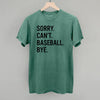 Sorry Can't Baseball Bye by Ivy + Cloth