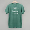 Tennis Is My Favorite Season by Ivy + Cloth