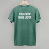 Yoga Now Wine Later by Ivy + Cloth