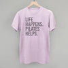Life Happens Pilates Helps by Ivy + Cloth