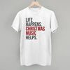 Life Happens Christmas Music Helps by Ivy + Cloth