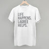 Life Happens Lagree Helps by Ivy + Cloth