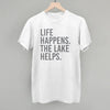 Life Happens. The Lake Helps. by Ivy + Cloth