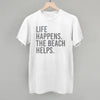 Life Happens. The Beach Helps. by Ivy + Cloth