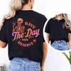 Have The Day You Deserve Shirt – Funny Motivational Quote Tee for Women by Adorb Custom Tees