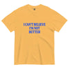 Comfort Colors® "I Can't Believe I'm Not Butter" T-Shirt – Funny Sarcastic Foodie Graphic Tee, Retro Aesthetic Quirky Kitchen Meme Unisex Top