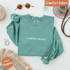 Comfort Colors I Could Be Meaner Long Sleeve Shirt by Adorb Custom Tees
