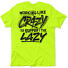 Crazy - Safety Yellow T-Shirt by Armed American Supply