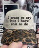I want to cry Leopard embroidered hat by Madness & Mayhem LLC