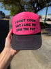 I Don't Cook But I Like to Stir The Pot Trucker Hat by Luckless Outfitters