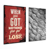 "When You Got Nothing" 2 Pieces Combine Glass Wall Art by Insigneart USA